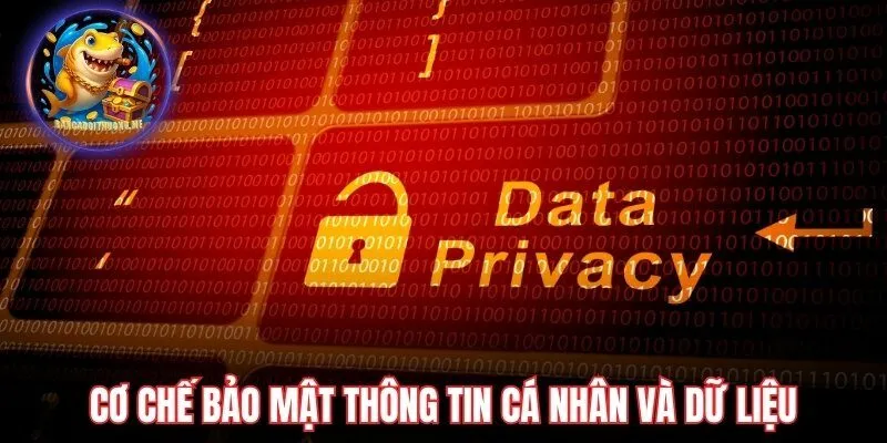 Cơ chế bảo mật thông tin cá nhân và dữ liệu tại nhà cái