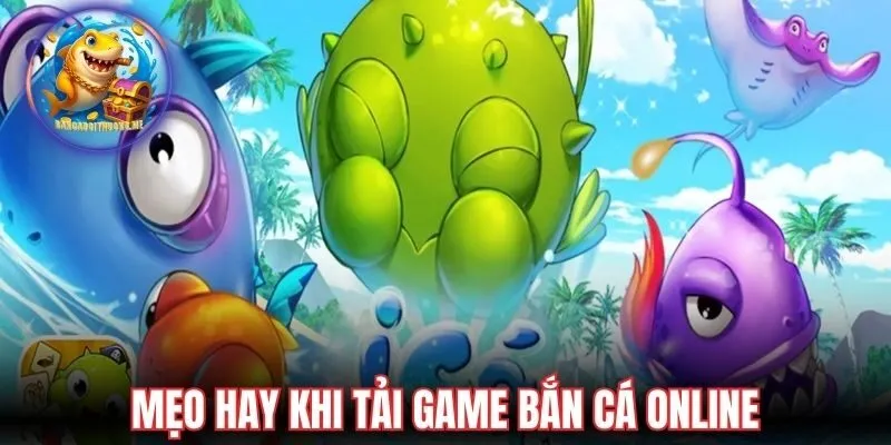 Mẹo tải game bắn cá online 4 người dễ thành công